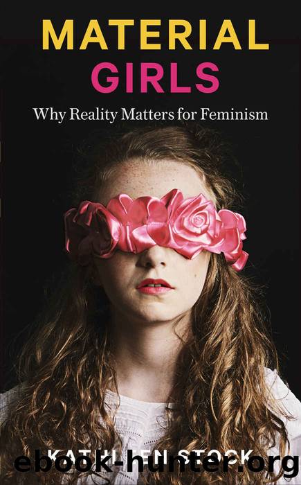 Material Girls: Why Reality Matters for Feminism by Stock Kathleen