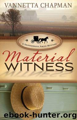 Material Witness (A Shipshewana Amish Mystery) by Vannetta Chapman