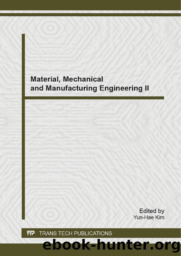 Material, Mechanical and Manufacturing Engineering II by Yun-Hae Kim