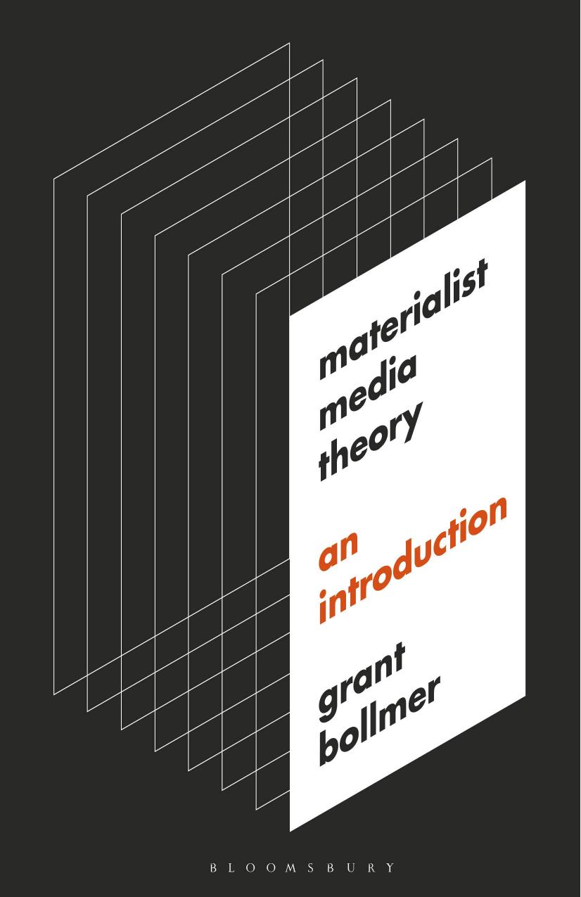 Materialist Media Theory: An Introduction by Grant Bollmer