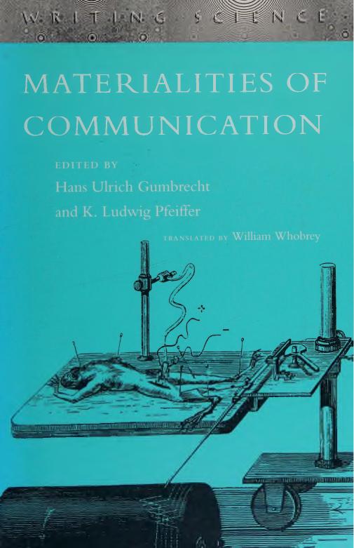 Materialities of Communication by Albert Guerard Hans Ulrich Gum
