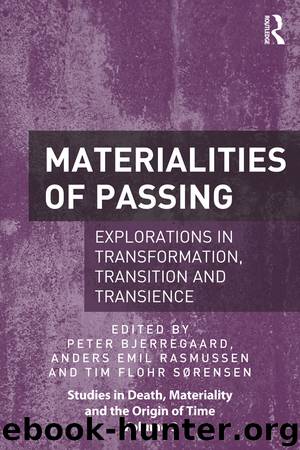 Materialities of Passing by Bjerregaard Peter Rasmussen Anders Emil Sørensen Tim Flohr