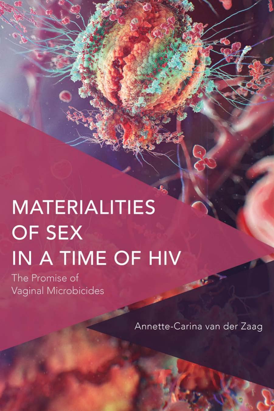 Materialities of Sex in a Time of HIV by Annette-Carina van der Zaag