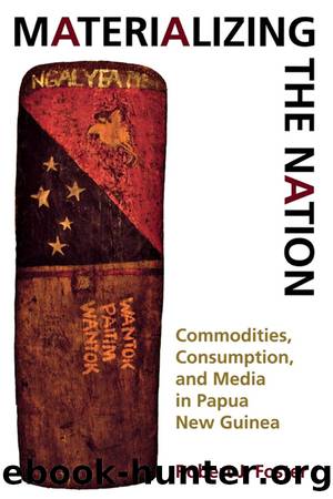 Materializing the Nation by Robert J. Foster