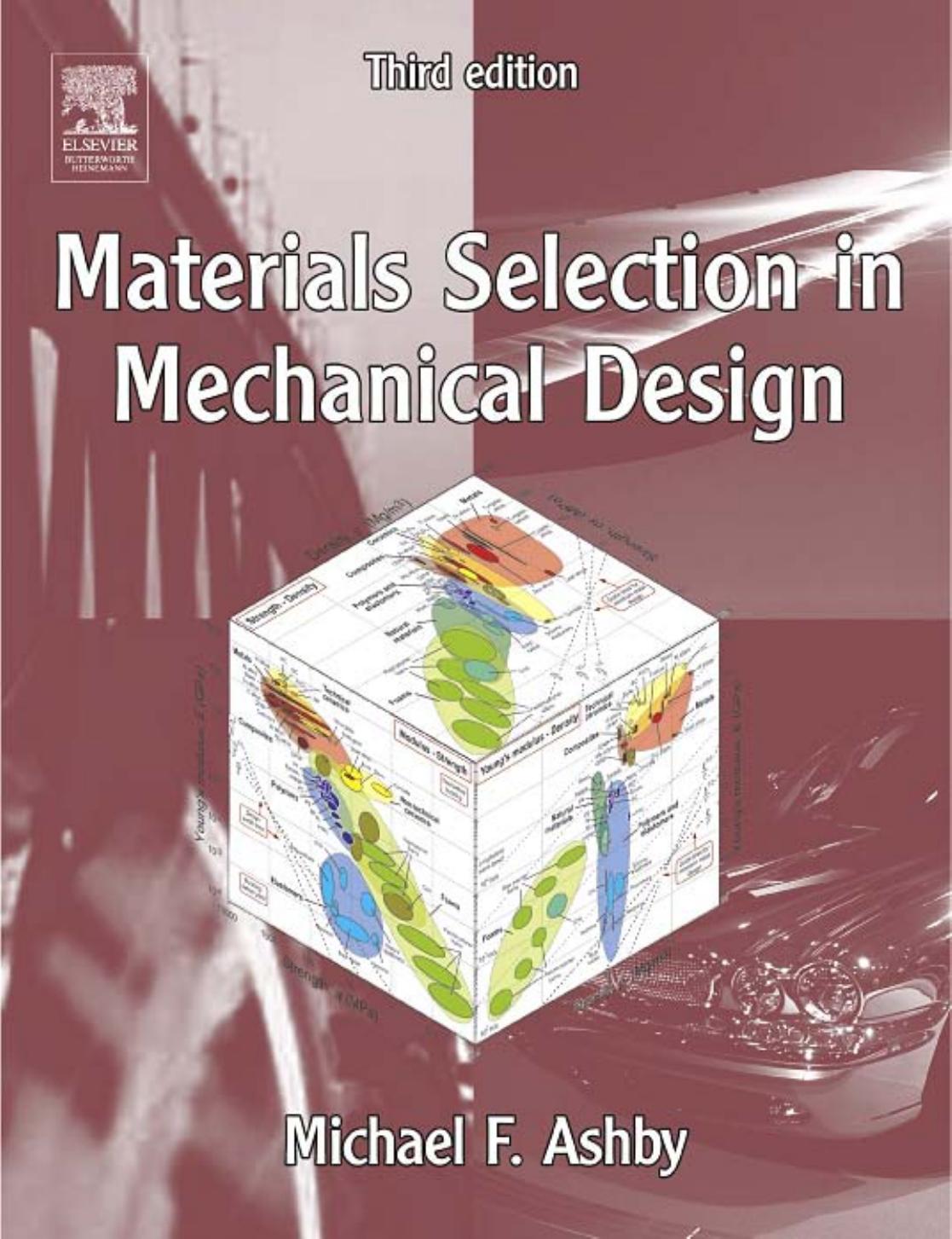 Materials Selection in Mechanical Design, Third Edition by Michael Ashby