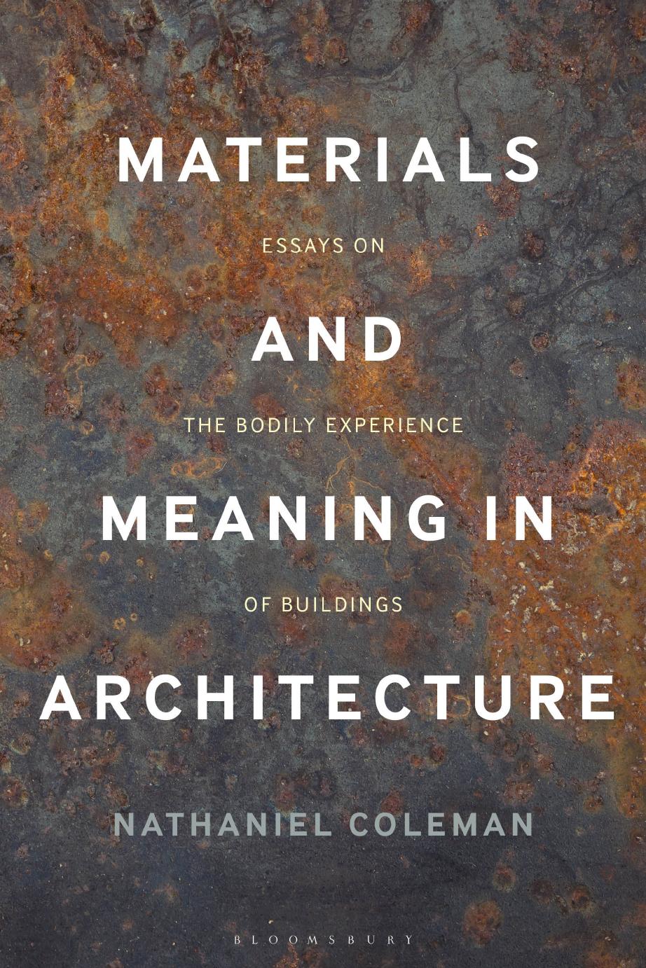 Materials and Meaning in Architecture by Nathaniel Coleman;