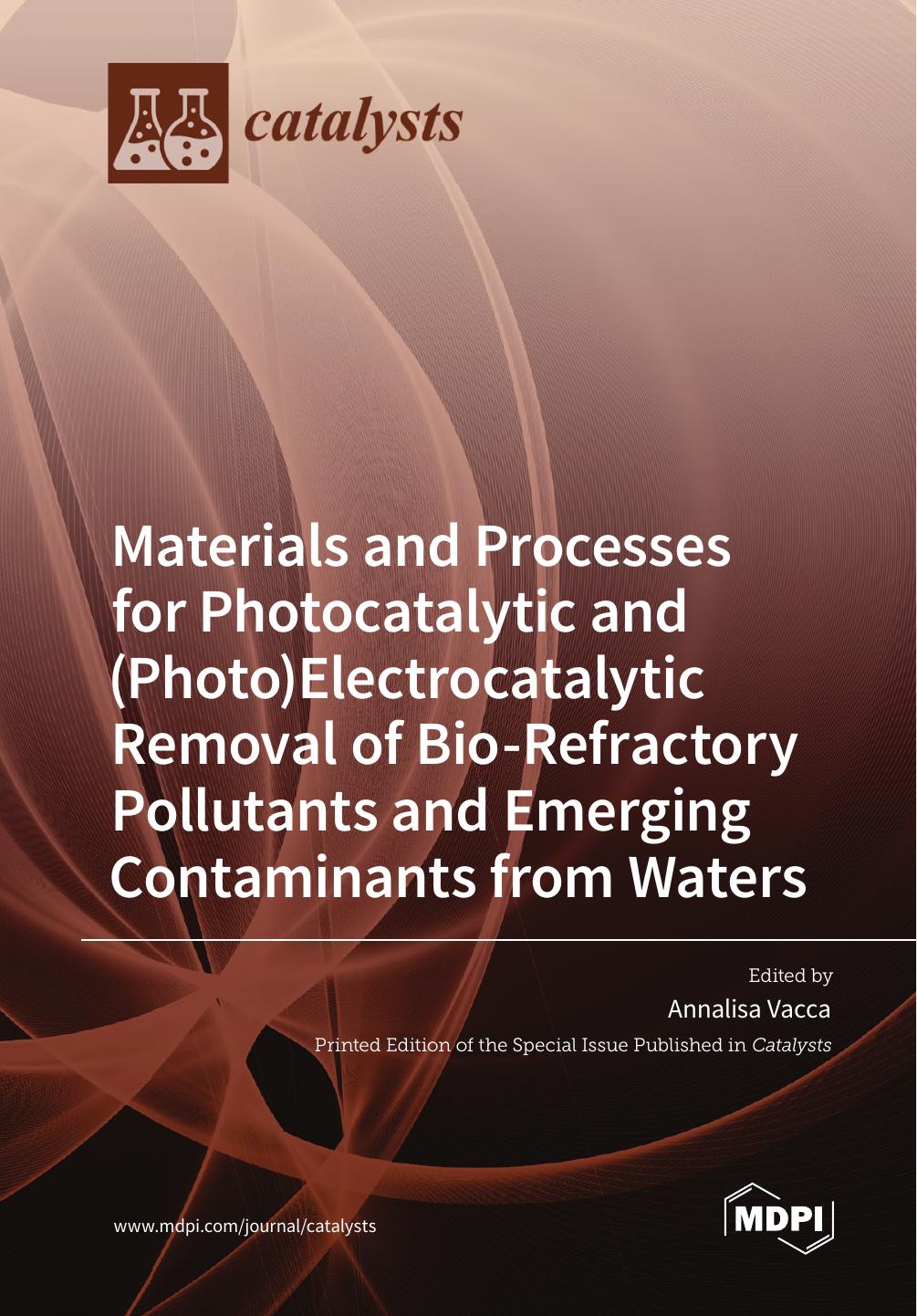 Materials and Processes for Photocatalytic and PhotoElectrocatalytic Removal of BioRefractory Pollutants and Emerging Contaminants from Waters by Vacca A. (ed.)
