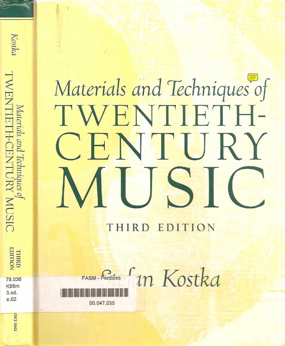 Materials and Techniques of 20th Century Music (repost) by Stefan Kostka