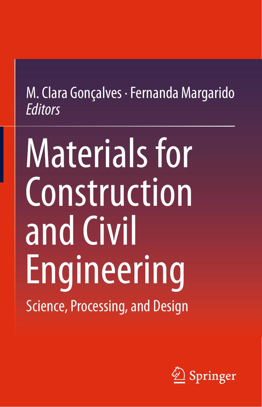 Materials for Construction and Civil Engineering: Science, Processing, and Design by M. Clara Gonçalves Fernanda Margarido (eds.)