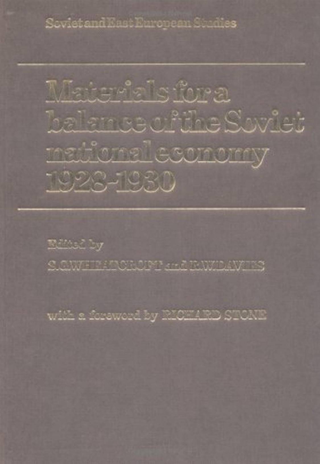 Materials for a Balance of the Soviet National Economy, 1928-1930 by S. G. Wheatcroft R. W. Davies