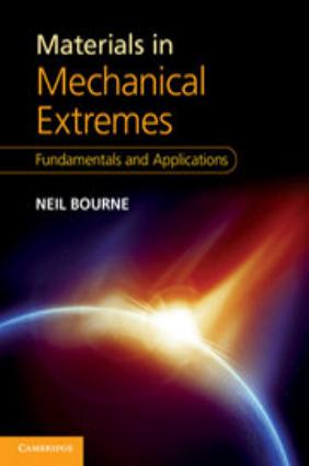 Materials in Mechanical Extremes Fundamentals and Applications by Neil Bourne
