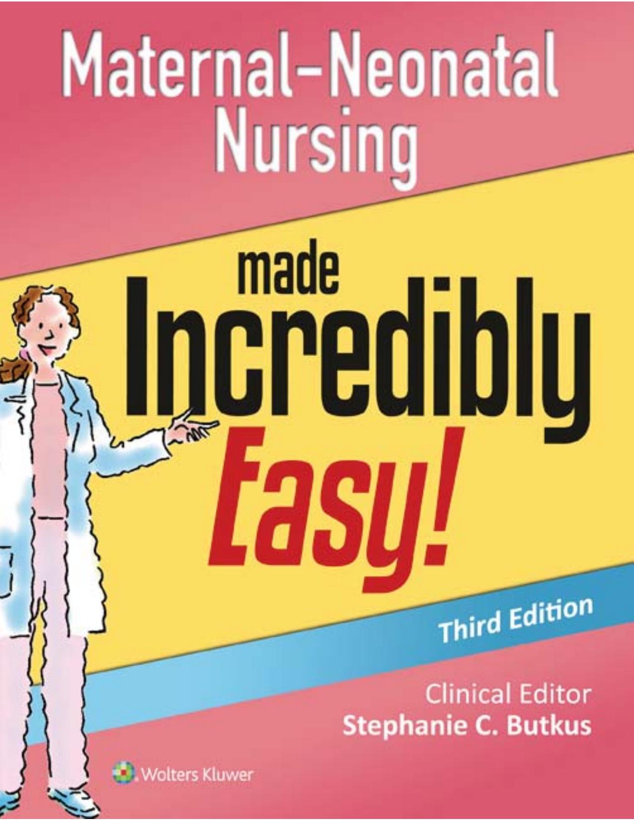 Maternal-Neonatal Nursing Made Incredibly Easy!, Third edition by Lippincott Williams & Wilkins