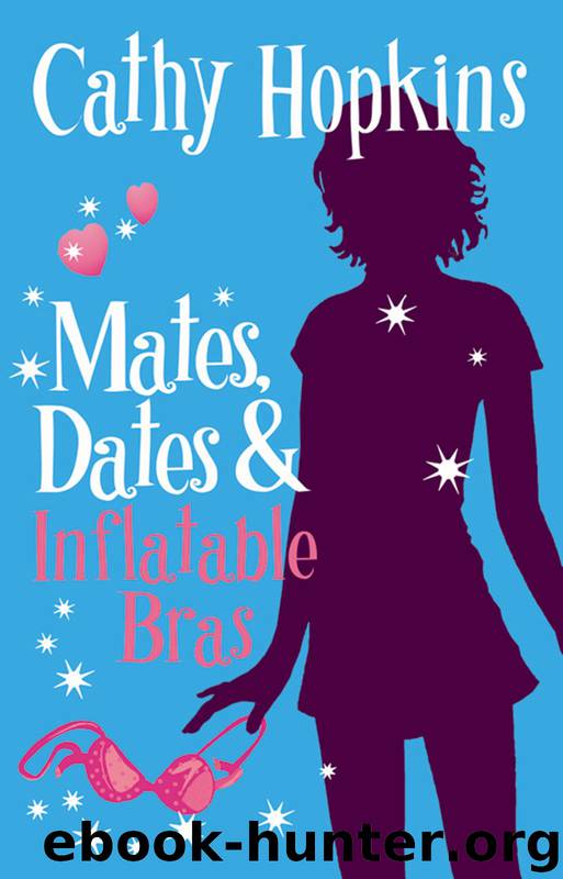 Mates, Dates and Inflatable Bras by Cathy Hopkins