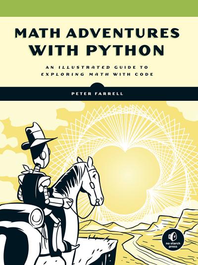 Math Adventures with Python: An Illustrated Guide to Exploring Math with Code by Unknow