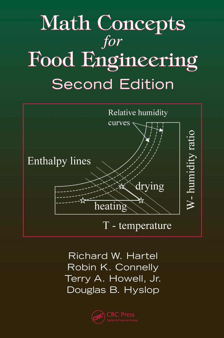 Math Concepts for Food Engineering, Second Edition by Richard W. Hartel & Robin K. Connelly & Terry A. Howell & Jr. and Douglas B. Hyslop