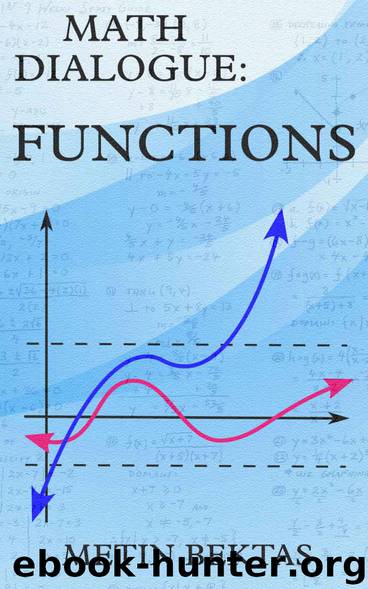 Math Dialogue: Functions by Bektas Metin