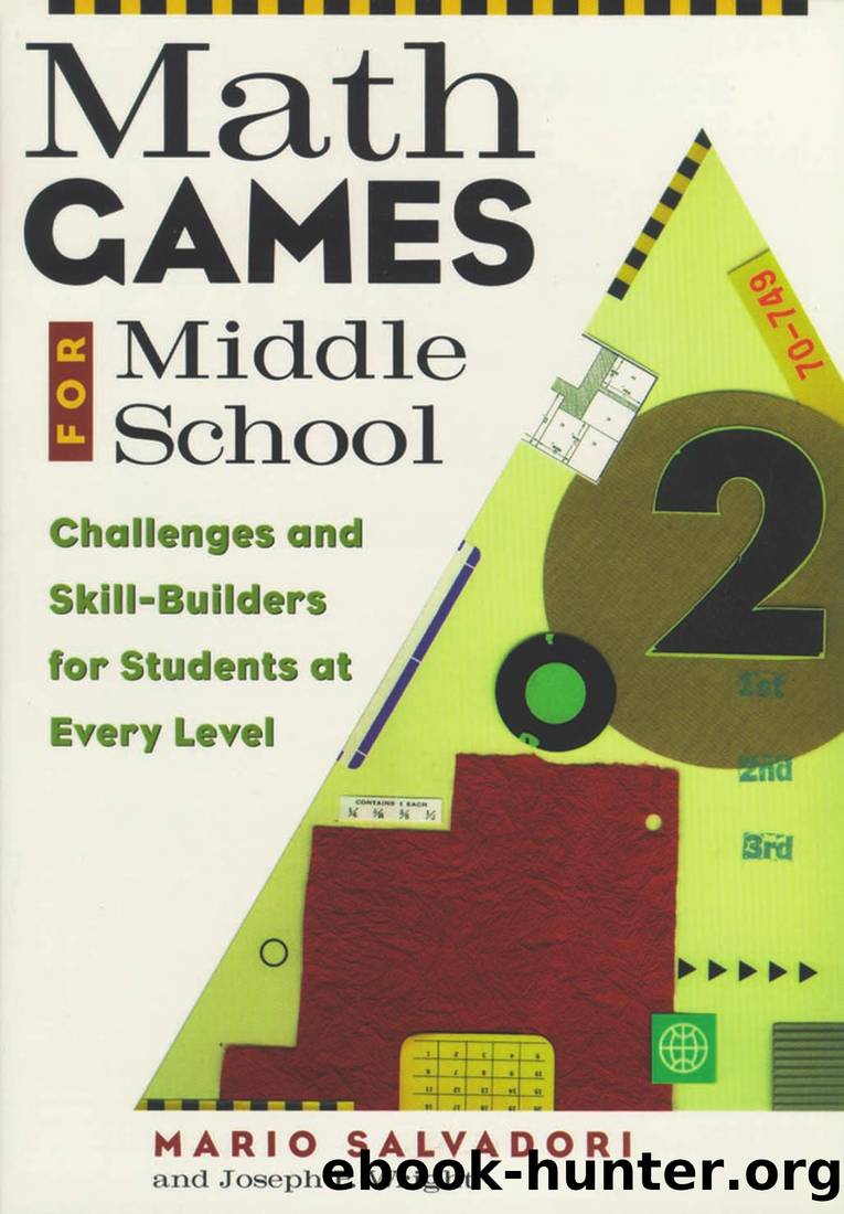 Math Games for Middle School: Challenges and Skill-Builders for Students at Every Level by Mario Salvadori & Joseph P. Wright