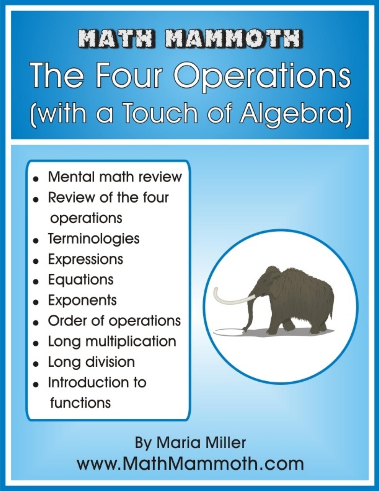 Math Mammoth The Four Operations (with a Touch of Algebra) by Maria Miller