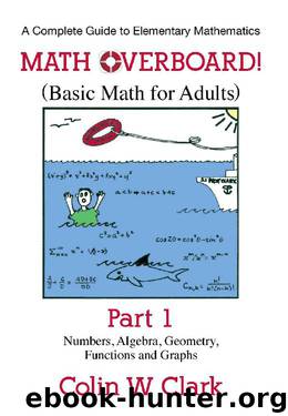 Math Overboard!: (Basic Math for Adults) Part 1 by Colin W. Clark