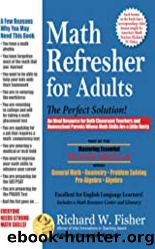 Math Refresher for Adults: The Perfect Solution by W Fisher Richard