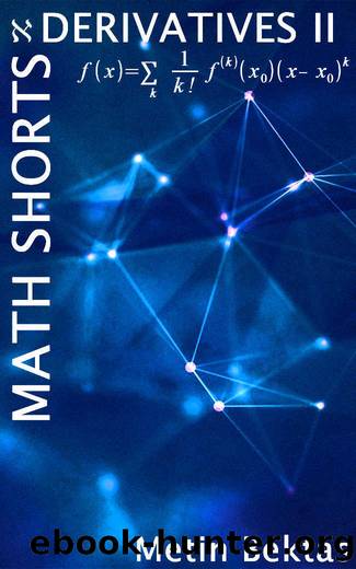 Math Shorts - Derivatives II by Metin Bektas