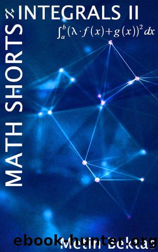 Math Shorts - Integrals II by Metin Bektas