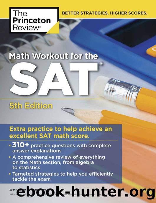 Math Workout for the SAT, 5th Edition (College Test Preparation) by The Princeton Review