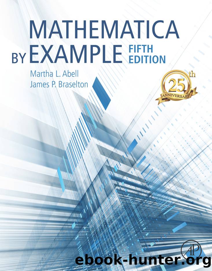 Mathematica by Example by Abell Martha L.; Braselton James P.; & James P. Braselton