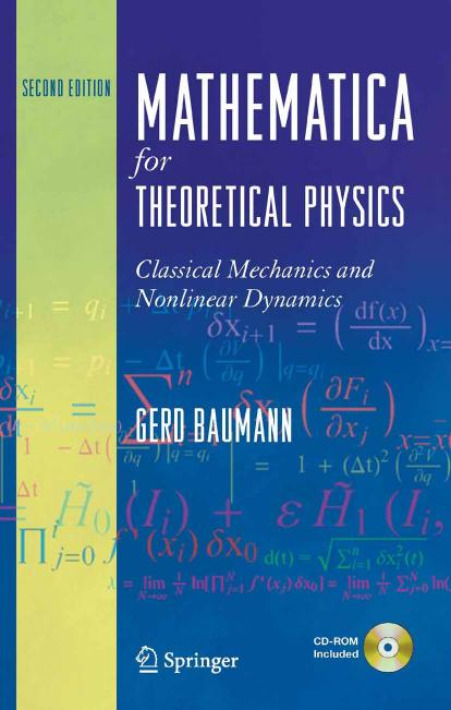 Mathematica for Theoretical Physics (Vol I) Classical Mechanics and Nonlinear Dynamics by Gerd Baumann