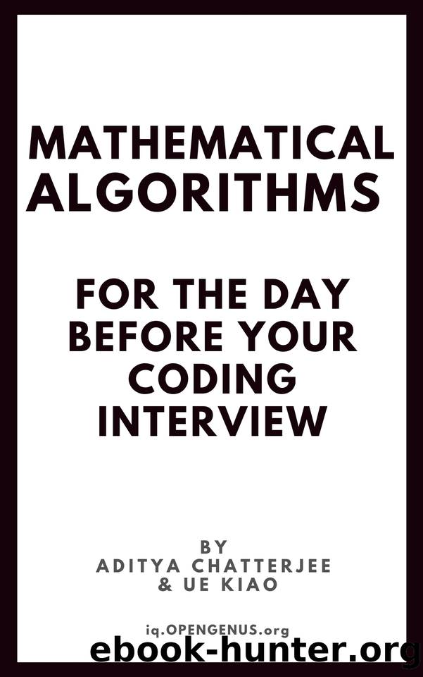 Mathematical Algorithms for the day before your coding interview (Day before coding Interview Book 5) by Kiao Ue & Chatterjee Aditya