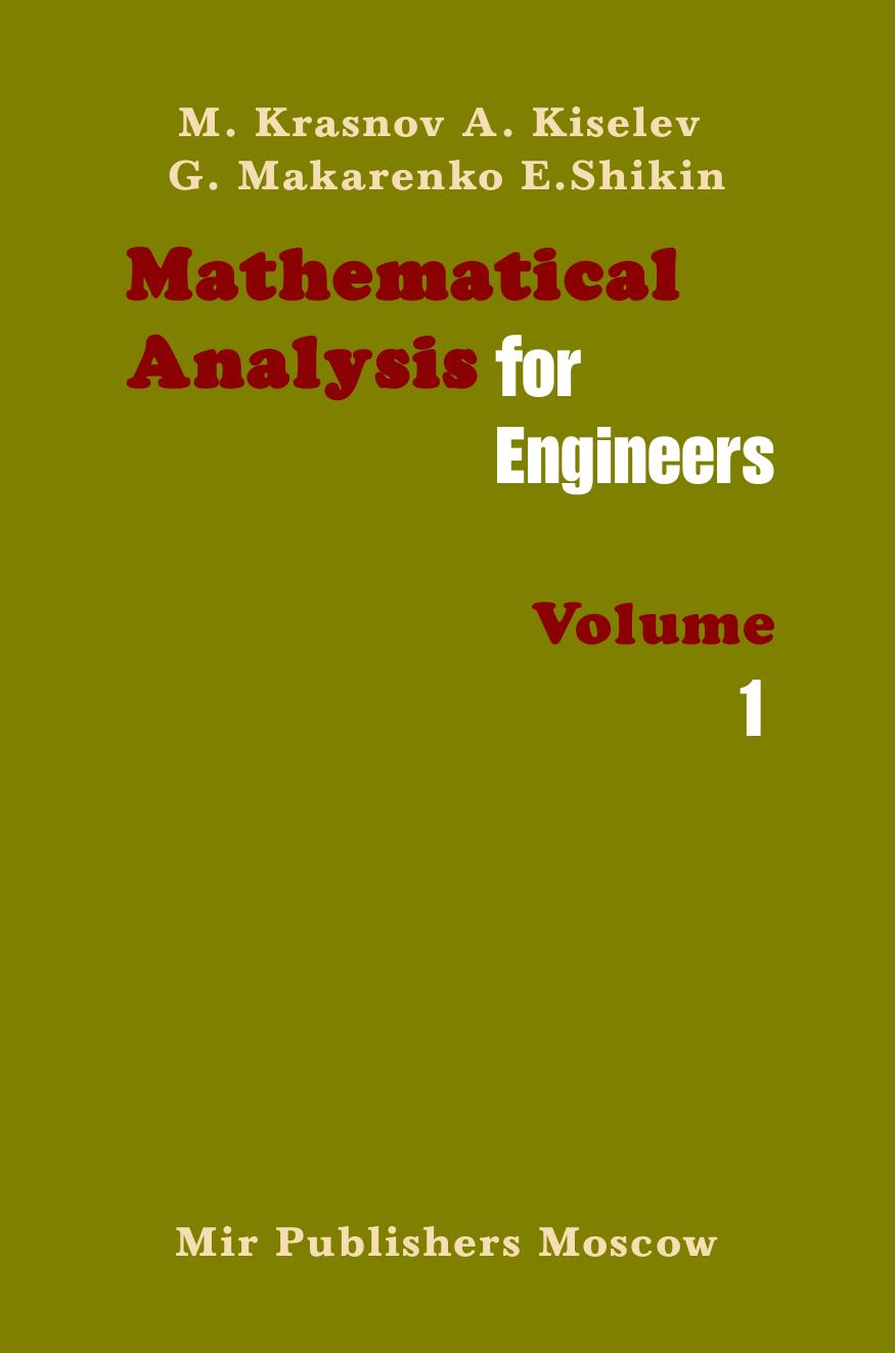 Mathematical Analysis for Engineers, Volume 1 by E. Shikin Krasnov M with A. Kiselev G. Makarenko