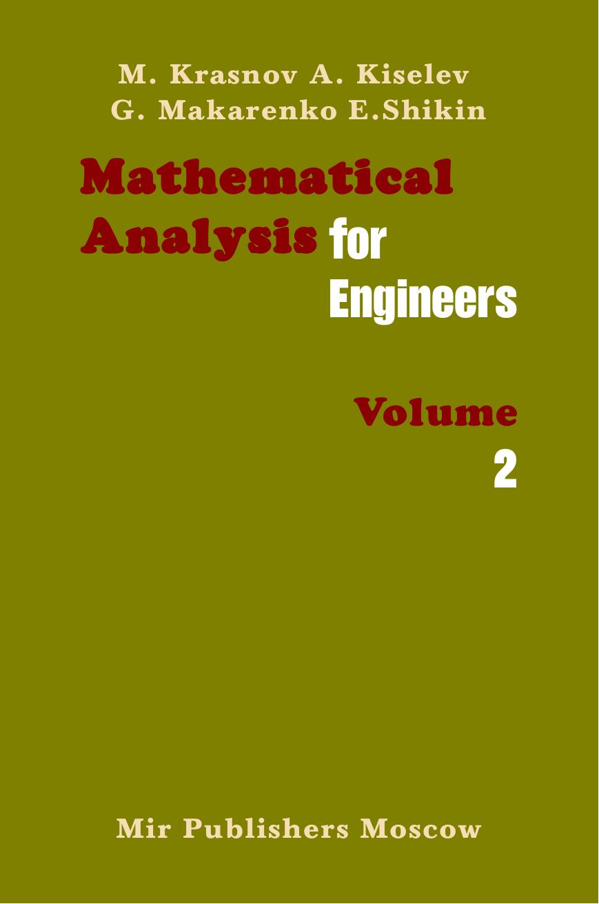 Mathematical Analysis for Engineers, Volume 2 by M. Krasnov; G. Makarenko; E. Shikin Krasnov; A. Kiselev