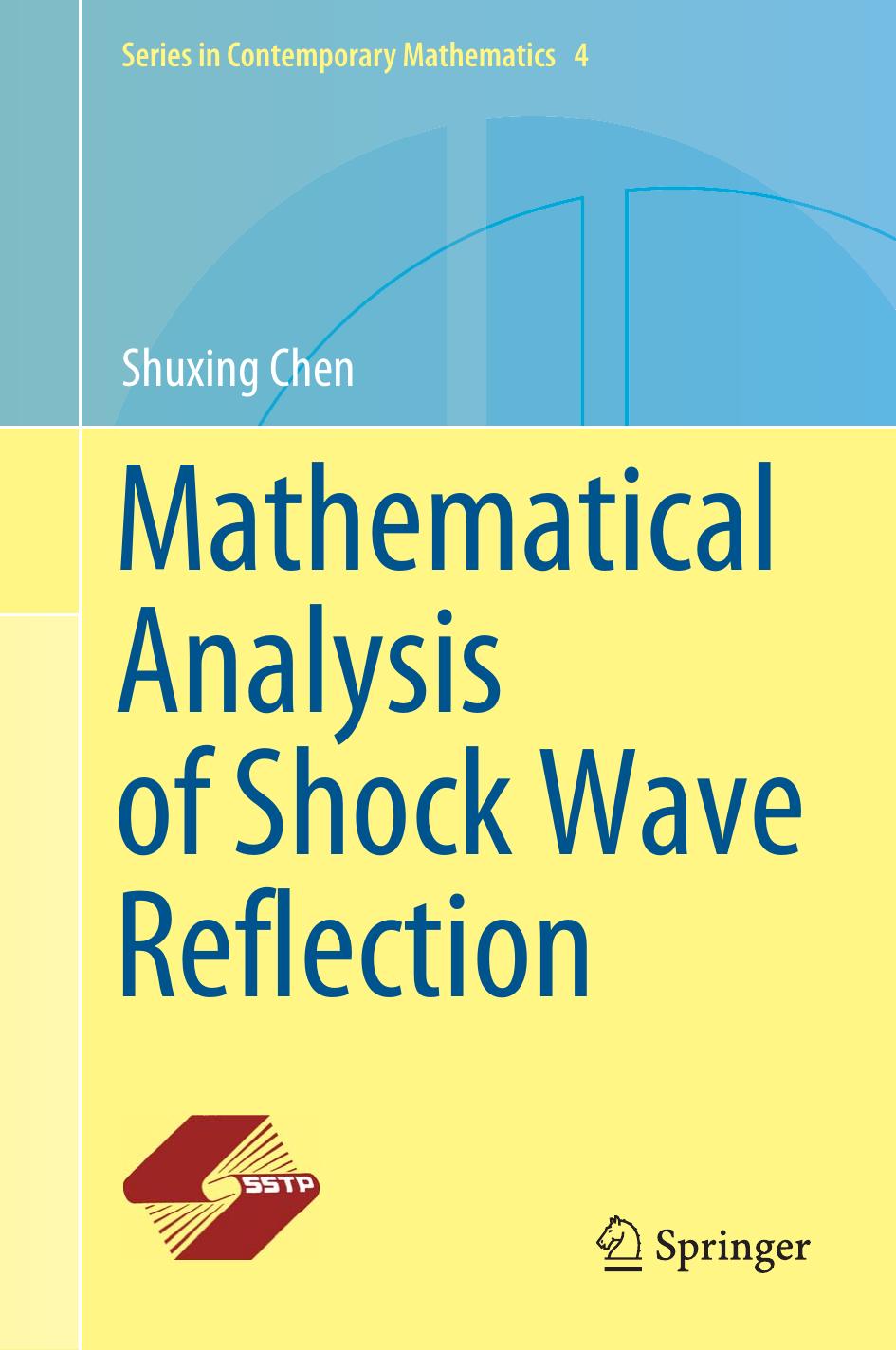 Mathematical Analysis of Shock Wave Reflection by Shuxing Chen