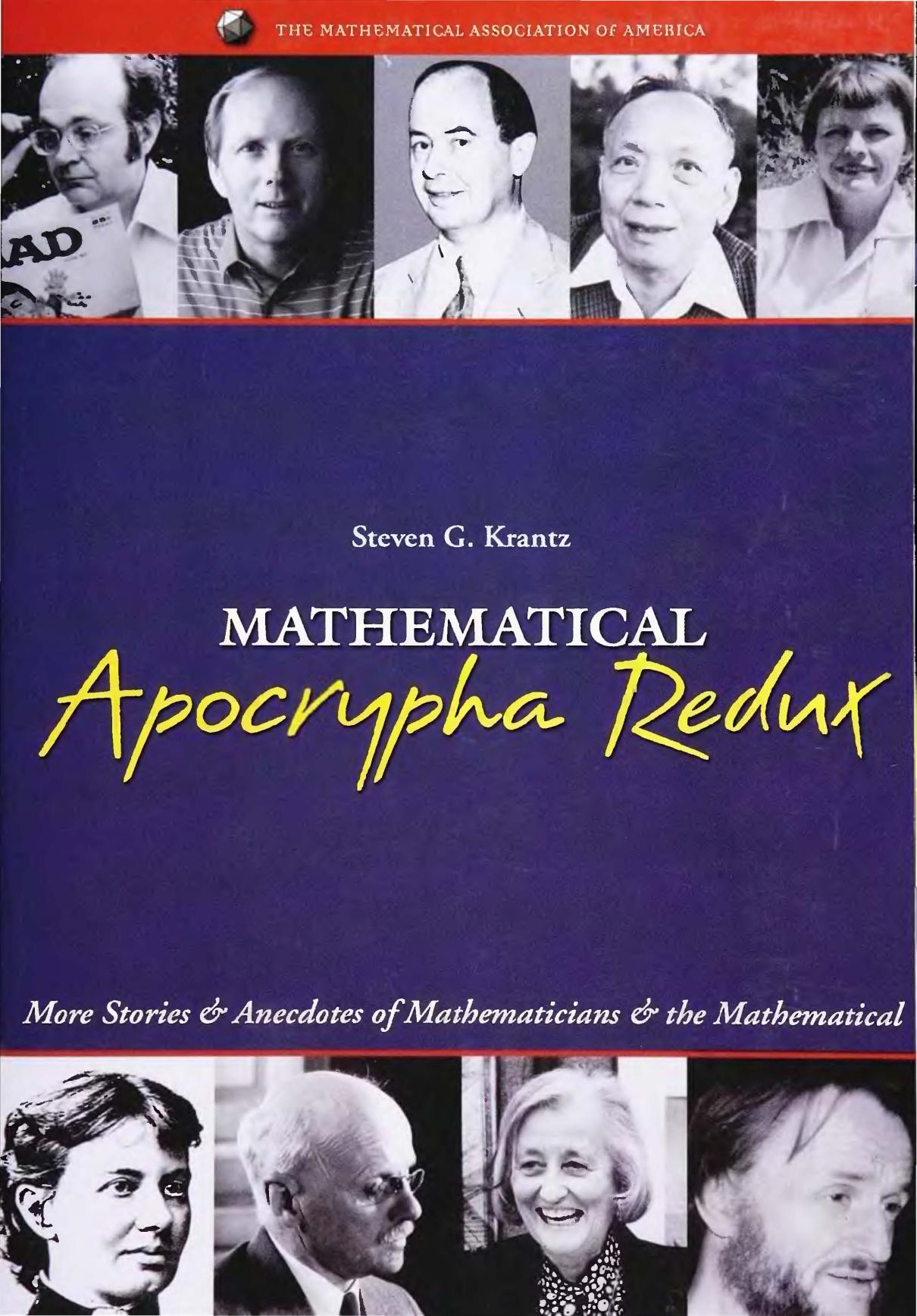 Mathematical Apocrypha Redux: More Stories and Anecdotes of Mathematicians and the Mathematical by Steven G. Krantz