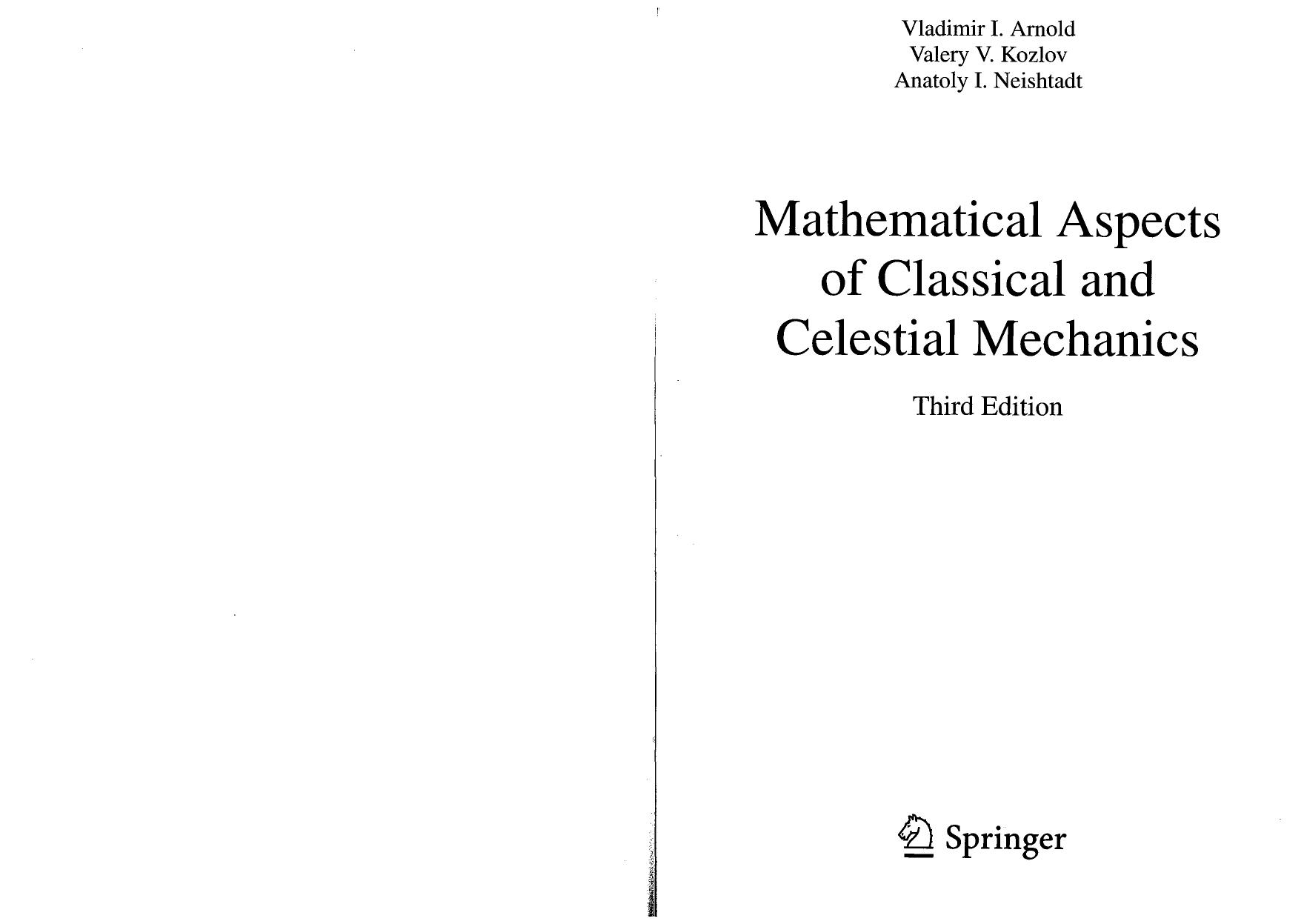 Mathematical Aspects of Classical and Celestial Mechanics by Vladimir I. Arnold Valery Kozlov Anatoly I. Neishtadt E. Khukhro