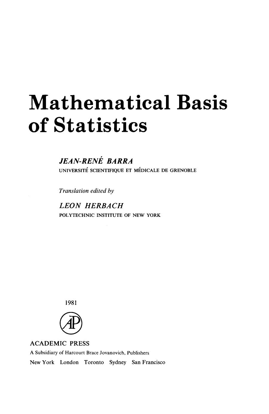 Mathematical Basis of Statistics by Jean-René Barra Z. W. Birnbaum and E. Lukacs (Auth.)