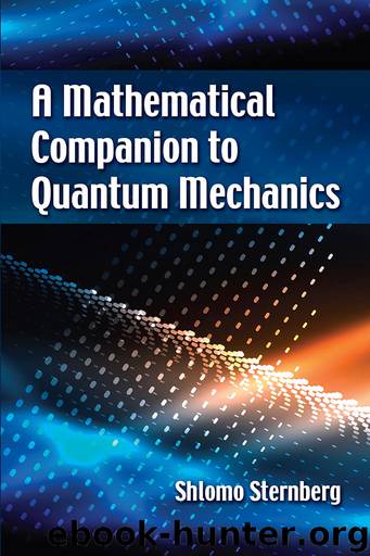 Mathematical Companion to Quantum Mechanics by Shlomo Sternberg