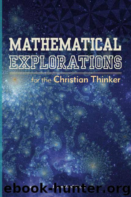 Mathematical Explorations for the Christian Thinker by VanBilliard Jason