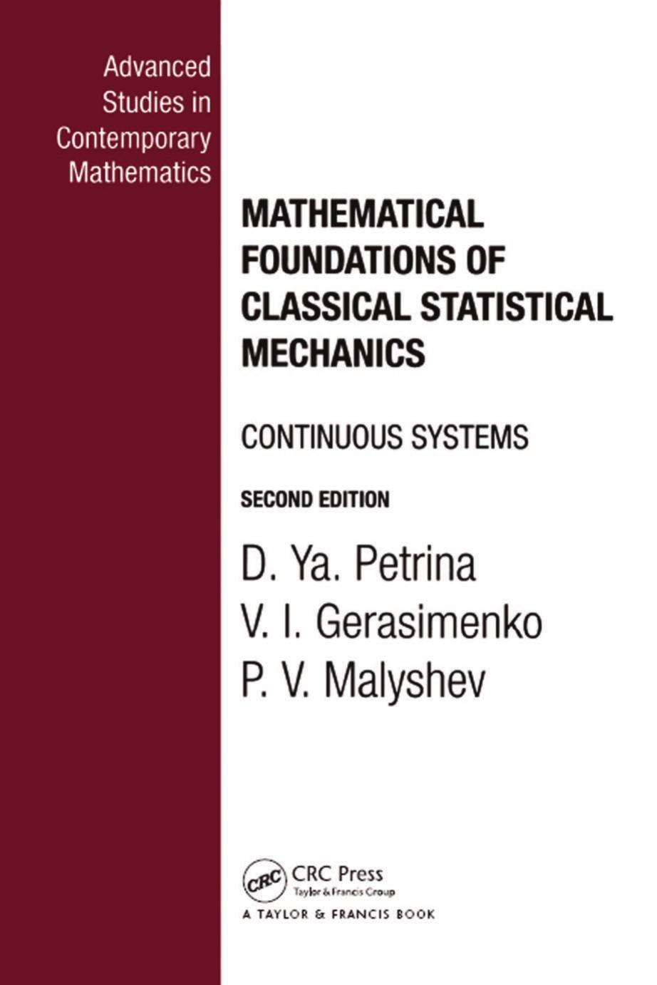 Mathematical Foundations of Classical Statistical Mechanics by D. Ya. Petrina & V.I. Gerasimenko and P. V. Malyshev
