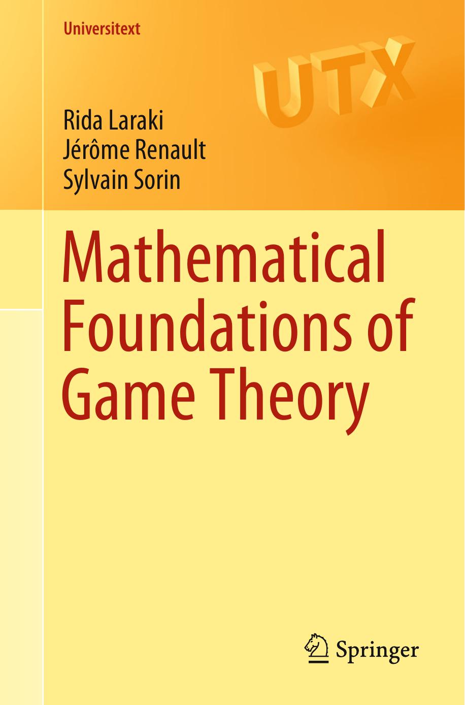 Mathematical Foundations of Game Theory by Rida Laraki & Jérôme Renault & Sylvain Sorin