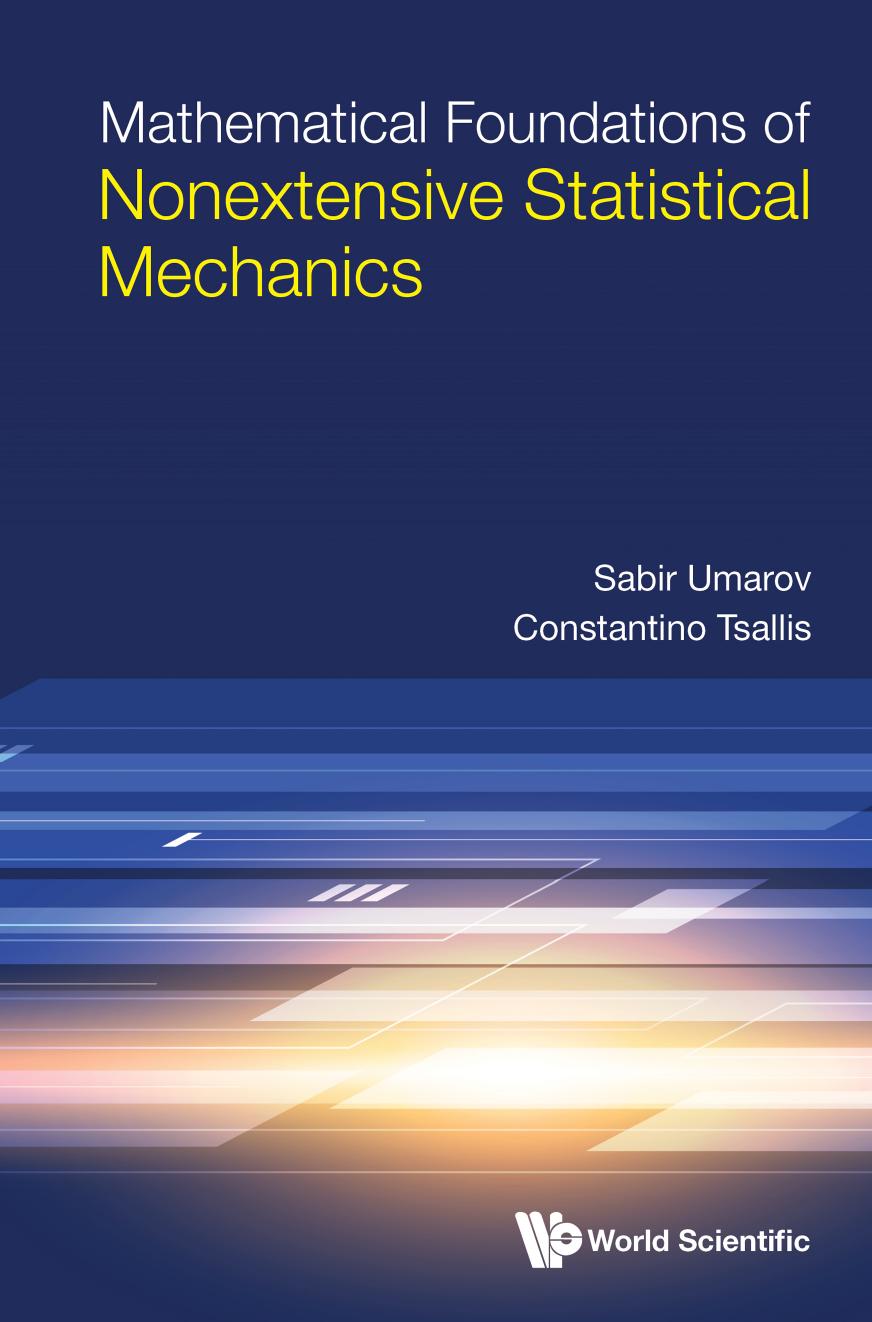 Mathematical Foundations of Nonextensive Statistical Mechanics by Sabir Umarov Tsallis Constantino
