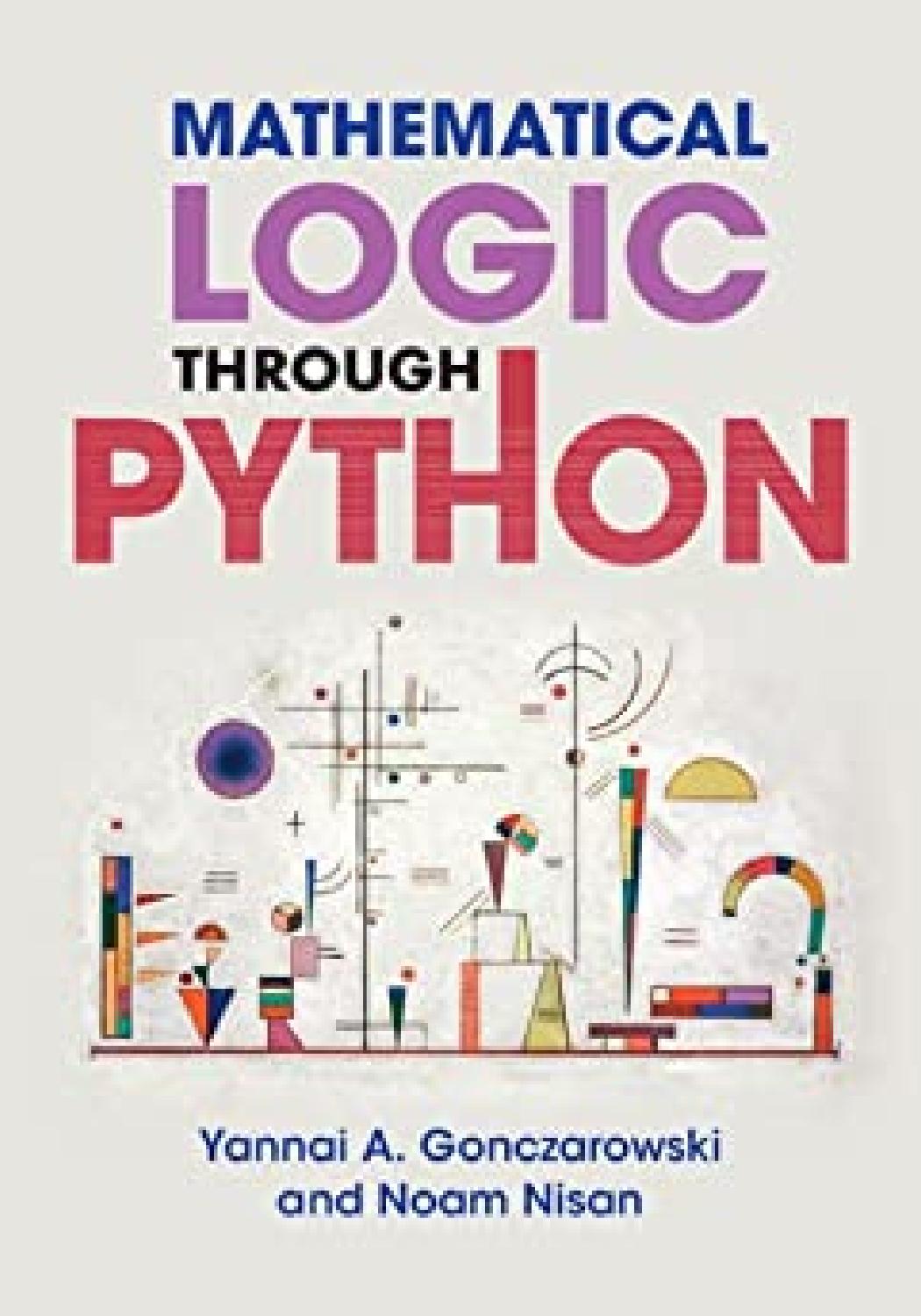 Mathematical Logic through Python by Yannai A. Gonczarowski Noam Nisan