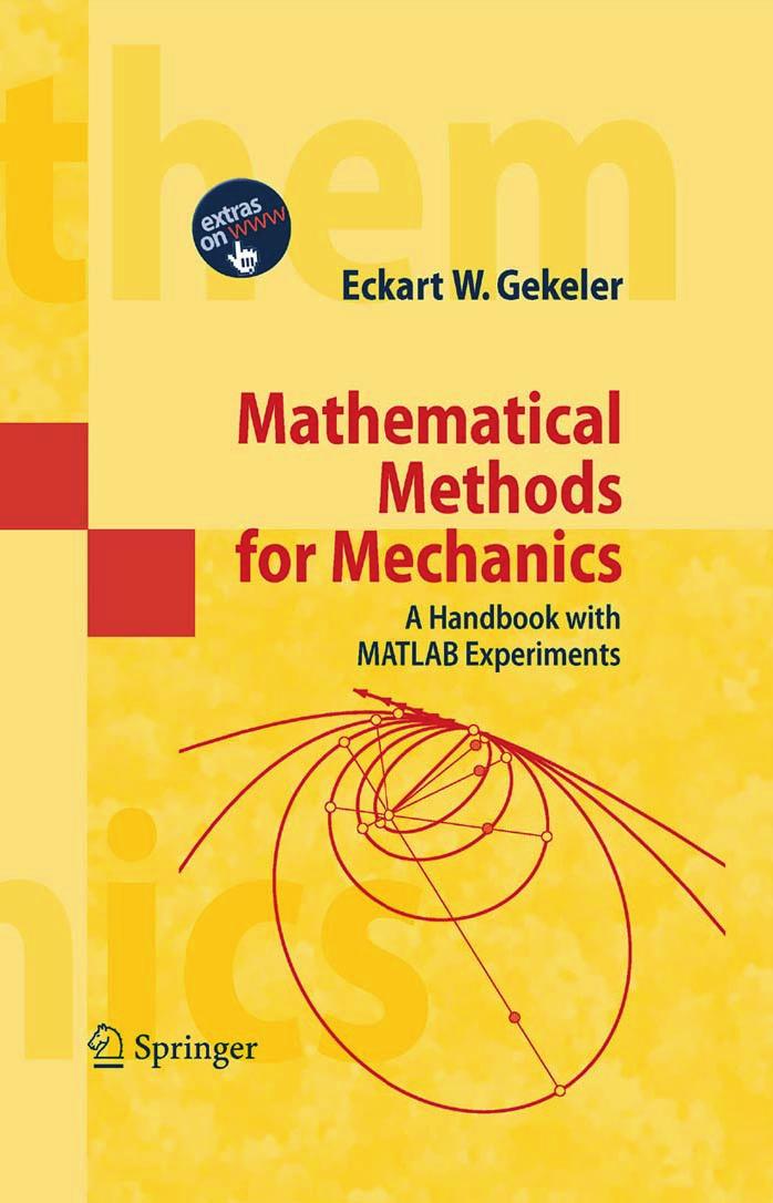 Mathematical Methods for Mechanics: A Handbook with MATLAB Experiments by Eckart Gekeler