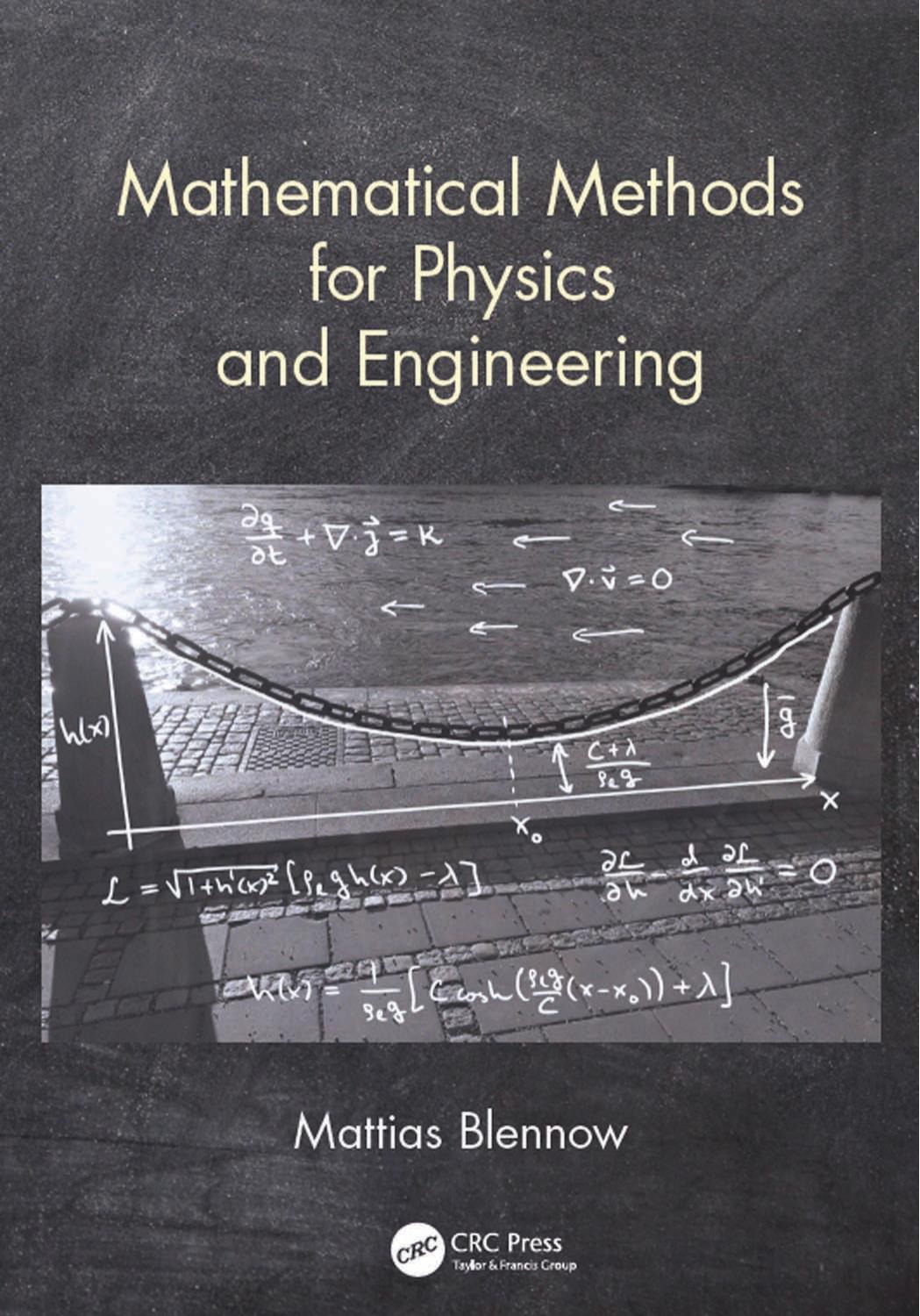 Mathematical Methods for Physics and Engineering by Mattias Blennow