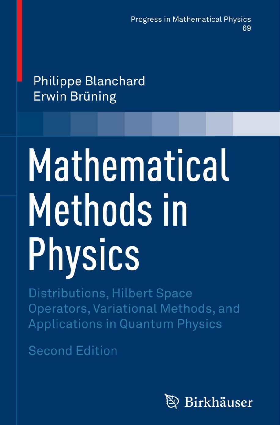 Mathematical Methods in Physics: Distributions, Hilbert Space Operators, Variational Methods, and Applications in Quantu Ed 2 by Unknow