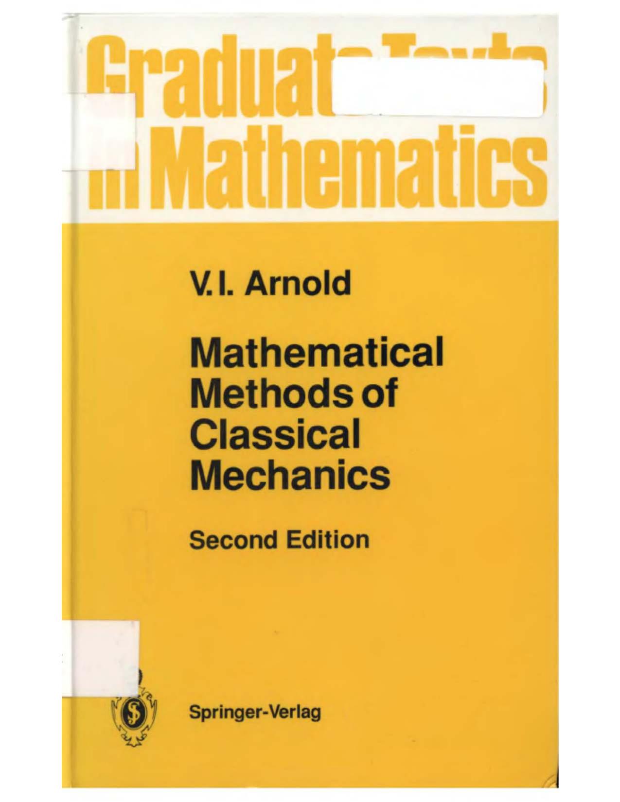 Mathematical Methods of Classical Mechanics by V. Arnold