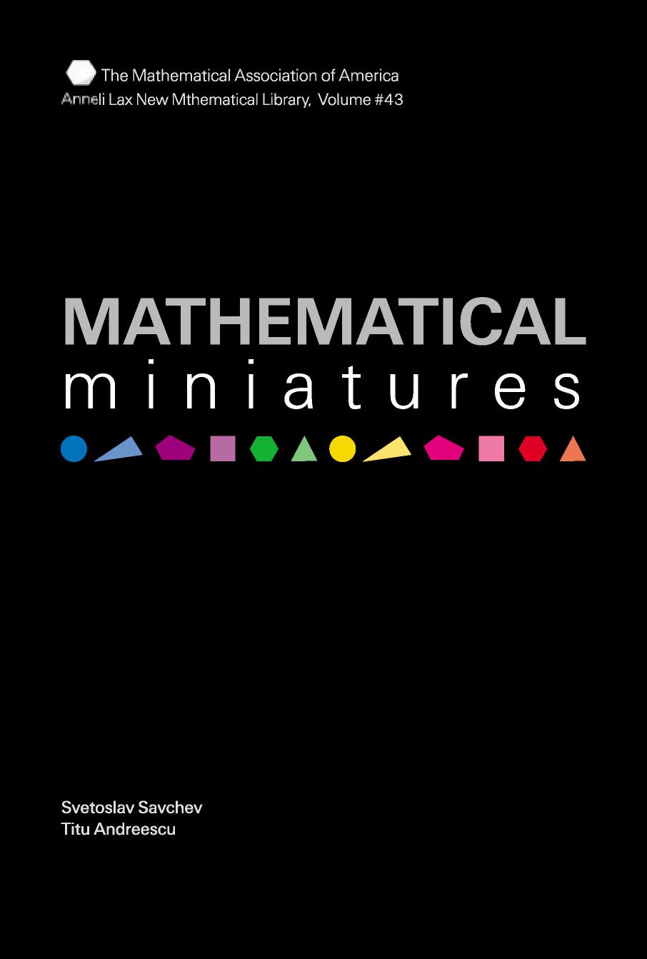 Mathematical Miniatures by Svetoslav Savchev and Titu Andreescu