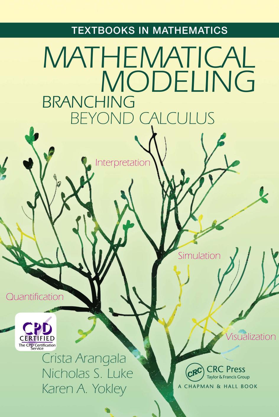 Mathematical Modeling : Branching Beyond Calculus by Arangala Crista; Luke Nicolas S.; Yokley Karen A