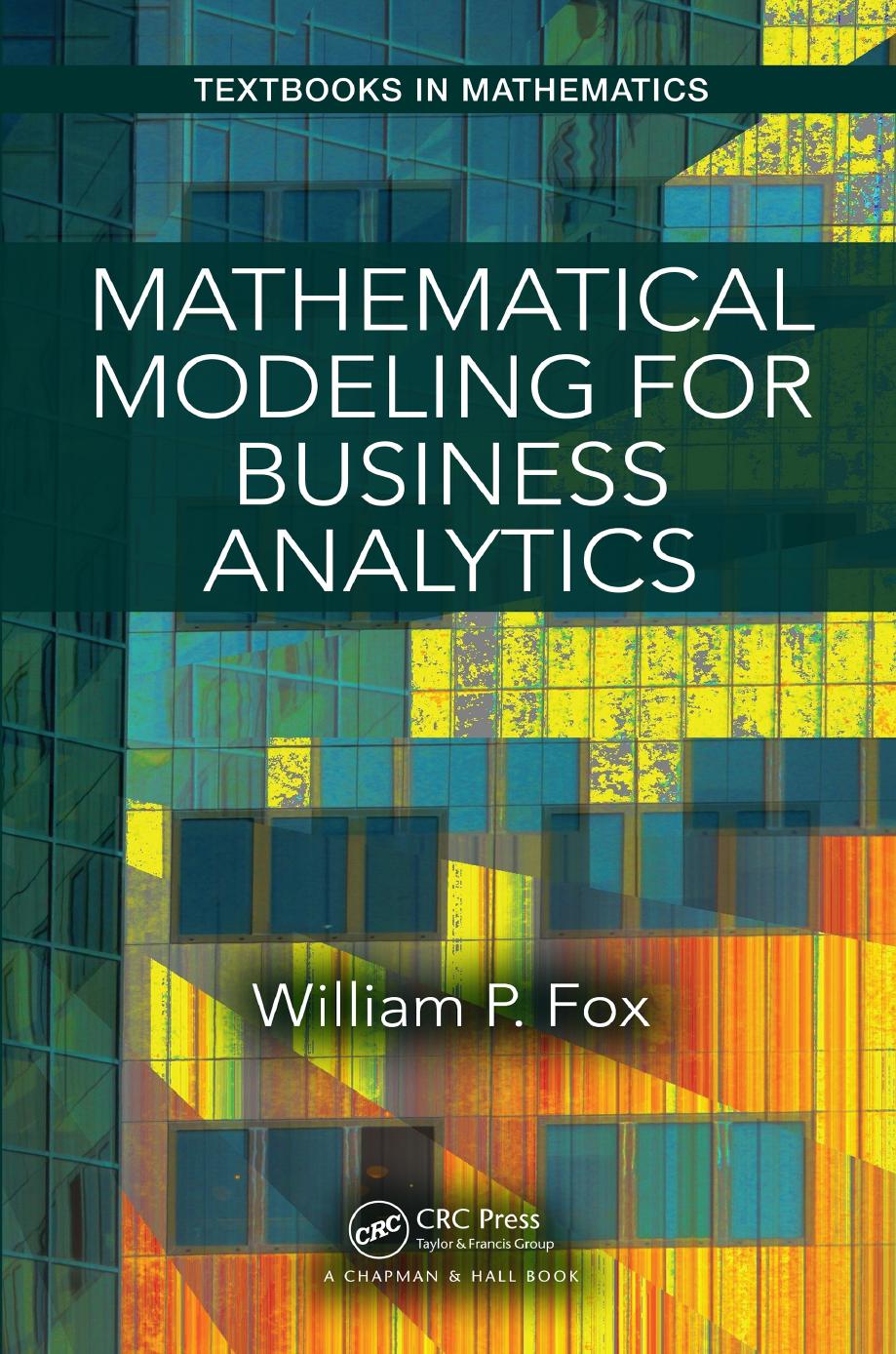 Mathematical Modeling for Business Analytics by unknow