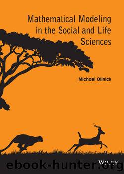 Mathematical Modeling in the Social and Life Sciences by Michael Olinick